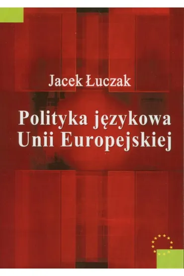 Polityka j�zykowa Unii Europejskiej - Jacek �uczak