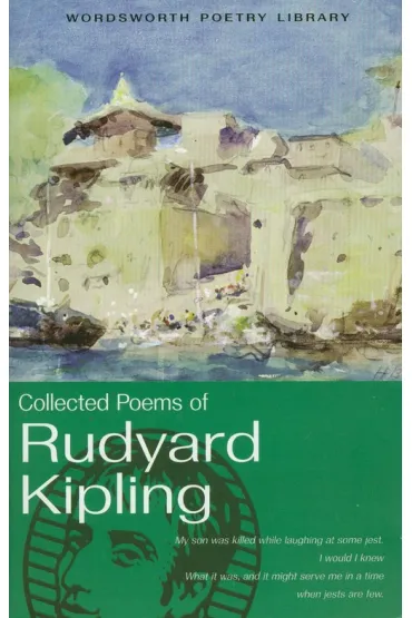 Collected Poems of Rudyard Kipling. Wordsworth Poetry Library wer. angielska - Rudyard Kipling