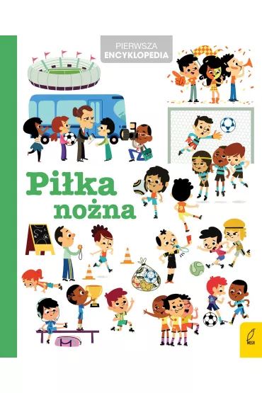 Pierwsza encyklopedia. Pi�ka no�na