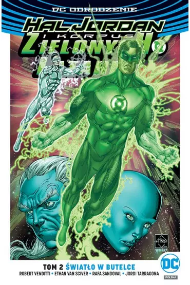DC Odrodzenie �wiat�o w butelce. Hal Jordan i Korpus Zielonych Latarni. Tom 2 - Robert Venditti, Ethan Van Sciver, Jordi Tarragona, Rafa Sandoval
