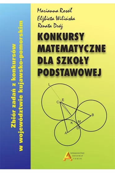 Konkursy matematyczne dla szko�y podstawowej - El�bieta Wili�ska, Marianna Ros�, Renata Dr�