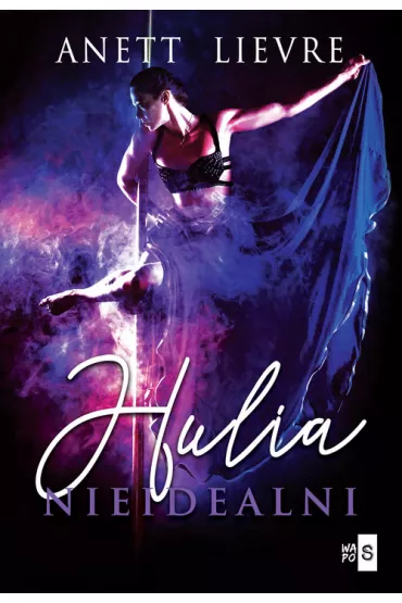 Hulia. Nieidealni - Anett Lievre