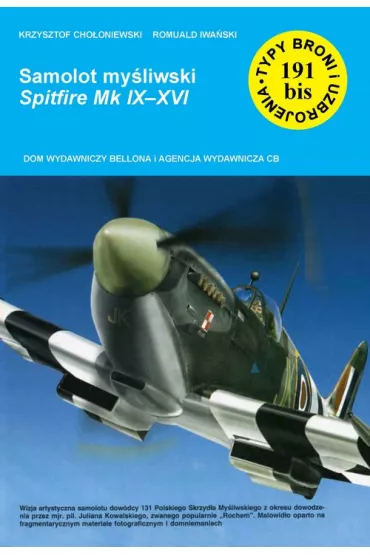 Samolot my�liwski Spitfire Mk IX-XVI (TBIU 191 bis) - Krzysztof Cho�oniewski, Romuald Iwa�ski