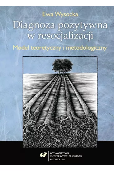 Diagnoza pozytywna w resocjalizacji - Ewa Wysocka