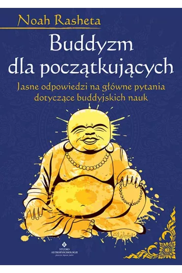 Buddyzm dla pocztkujcych - Noah  Rasheta