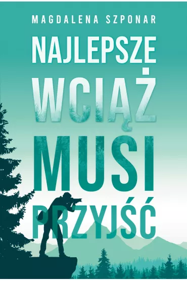Audiobook Najlepsze wci musi przyj mp3 - Magdalena Szponar