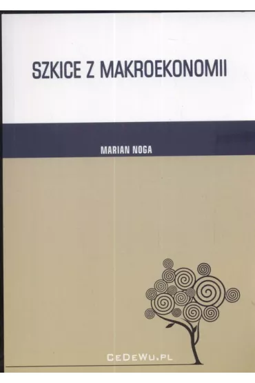 Szkice Z Makroekonomii - Marian Noga