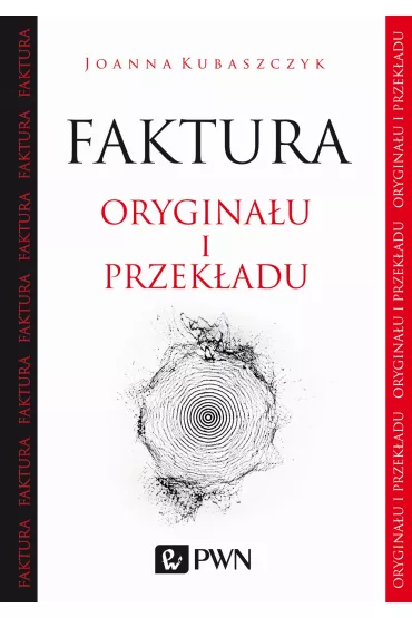 Faktura orygina�u i przek�adu - Joanna Kubaszczyk