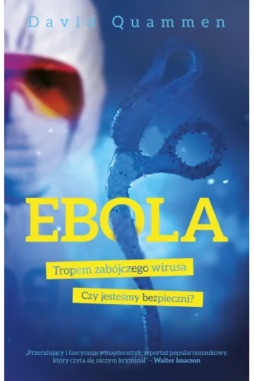 Ebola. Tropem zab�jczego wirusa - David Quammen