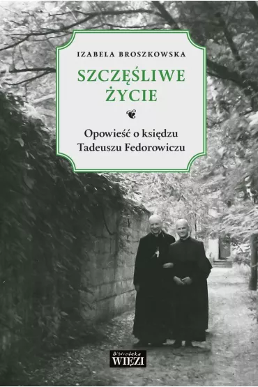 Szcz�liwe �ycie - Izabela Broszkowska