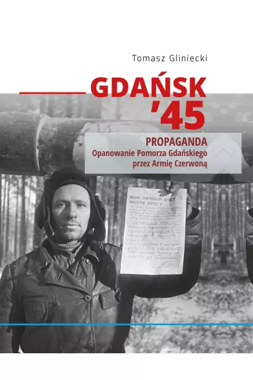 Gda�sk 45. Dzia�ania zbrojne - Tomasz  Gliniecki