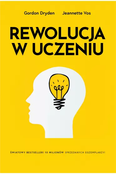 Rewolucja w uczeniu - Gordon Dryden, Jeannete Vos