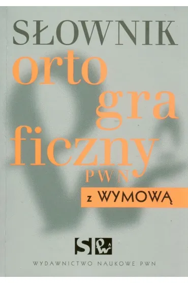 S�. Ortograficzny pwn z wymow� - Aleksandra Kubiak-Sok�