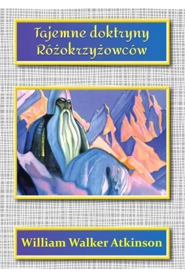 Tajemne doktryny R�okrzy�owc�w - William Walker Atkinson