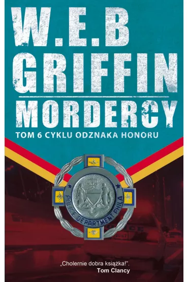 Mordercy. Odznaka Honoru. Tom 6 - W. E. B. Griffin