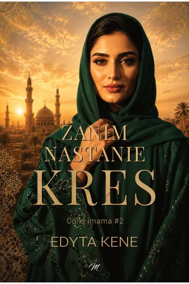 Zanim nastanie kres. C�rki imama. Tom 2 - Edyta  Kene