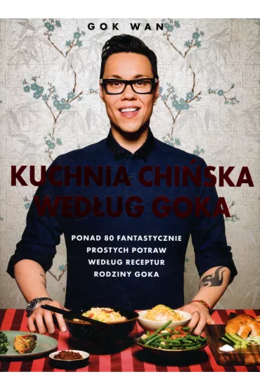 Kuchnia chi�ska wed�ug goka - Gok Wan