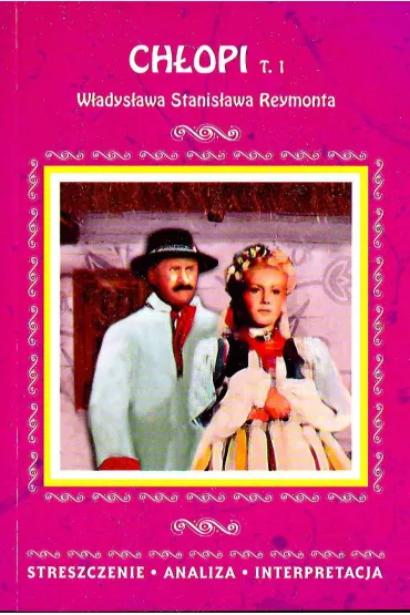 Streszczenia - Ch�opi T.1  LITERAT - Alina �oboda