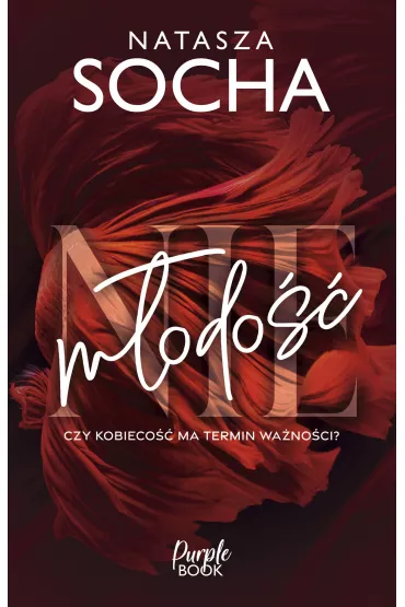 (Nie)m�odo�� - Natasza Socha
