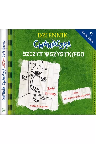 Audiobook Szczyt wszystkiego. Dziennik Cwaniaczka. Tom 3 mp3 - Jeff Kinney