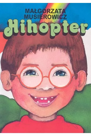 Hihopter - Ma�gorzata Musierowicz