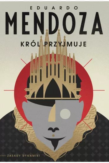 Kr�l przyjmuje. Zasady dynamiki. Tom 1 - Eduardo Mendoza