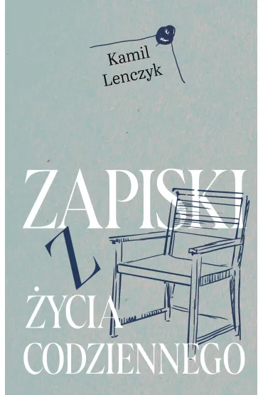 Zapiski z �ycia codziennego - Kamil  Lenczyk