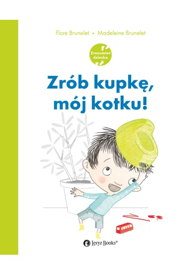 Zr�b kupk�, m�j kotku - Flore Brunelet, Madeleine  Brunelet