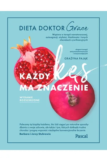 Ka�dy k�s ma znaczenie. Dieta doktor Grace - Gra�yna  Paj�k