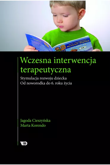 Wczesna interwencja terapeutyczna - Jagoda Cieszy�ska, Marta Korendo