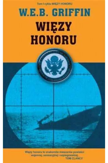Wi�zy honoru Tom i - W. E. B. Griffin