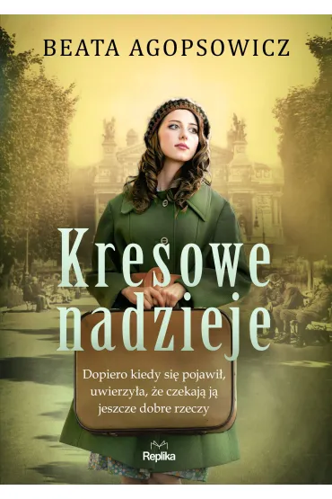Kresowe nadzieje - Beata Agopsowicz
