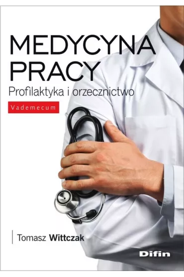 Medycyna pracy - Tomasz  Wittczak