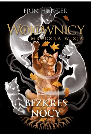 Bezkres nocy. Cykl Wojownicy. Mroczna Wizja. Tom 4 - Erin Hunter