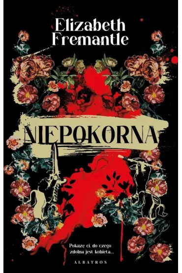 Niepokorna - Elizabeth Fremantle
