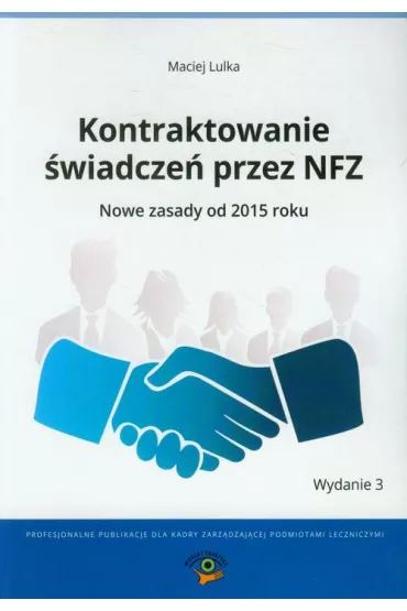 eBook Kontraktowanie �wiadcze� przez NFZ. Nowe zasady od 2015 roku pdf mobi epub - Maciej Lulka