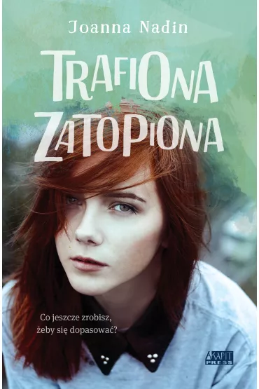 eBook Trafiona zatopiona mobi epub - Joanna Nadin