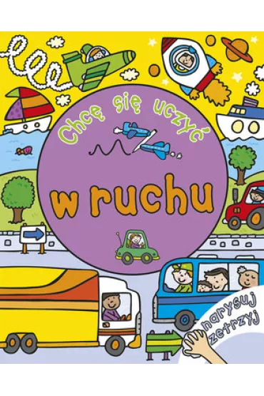 Chc� si� uczy�: w ruchu. Narysuj i zetrzyj