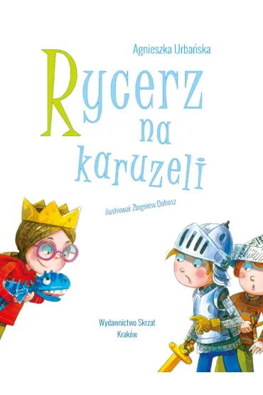 Rycerz na karuzeli - Agnieszka Urba�ska