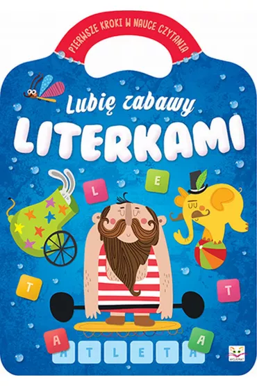 Lubi� zabawy literkami. Pierwsze kroczki w nauce czytania