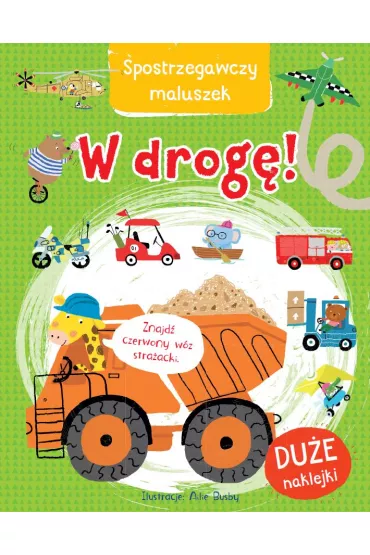 W drog�! Spostrzegawczy maluszek - Ailie Busby