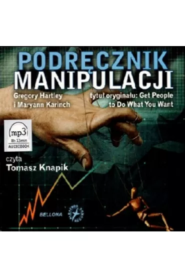 Audiobook Podr�cznik manipulacji, Ksi��ka audio, czyta Tomasz Knapik mp3 - Gregory Hartley, Maryann Karinach