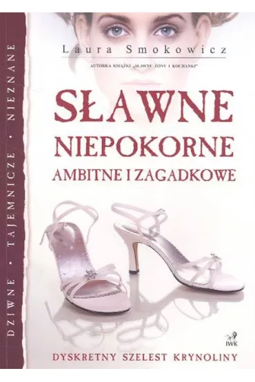 S�awne, niepokorne, ambitne i zagadkowe - Laura Smokowicz