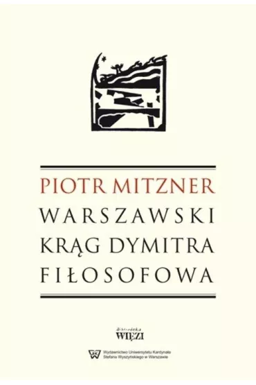 WARSZAWSKI KR�G DYMITRA FI�OSOFOWA - Piotr Mitzner