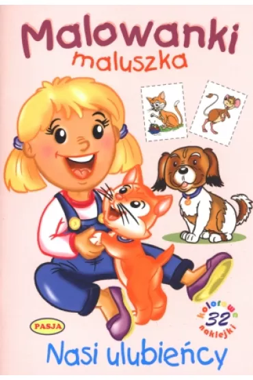 Malowanki maluszka. Nasi ulubie�cy