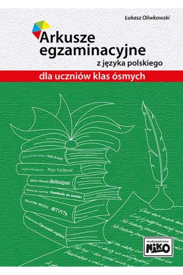 Arkusze egzaminacyjne z języka polskiego dla uczniów klas ósmych