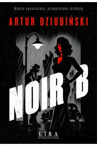 Noir B - Artur Dziubi�ski