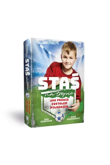 Sta� na tropie. Jak prawie zosta�em pi�karzem - Ewa Winnicka, Sta� �azarewicz