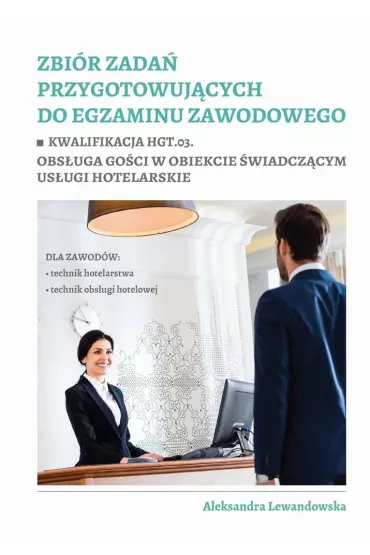 Zbi�r zada� przygotowuj�cych do egzaminu zawodowego HGT.03 - Aleksandra Lewandowska