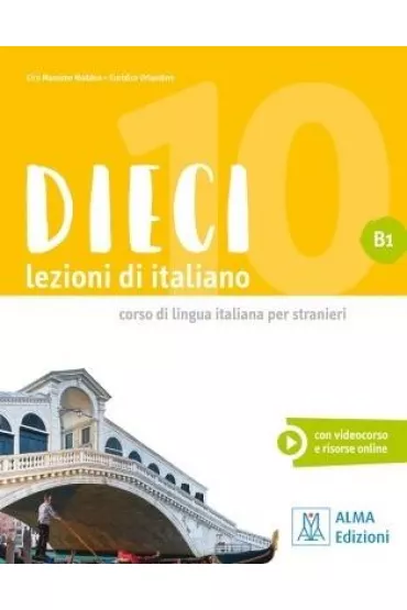 Dieci. Lezioni di italiano. Podr�cznik + wersja cyfrowa B1 - Ciro Massimo Naddeo, Euridice Orlandino